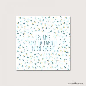 Cartes Postales - Les amis sont la famille qu'on choisit-Français