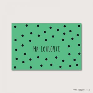 Cartes Postales - Ma louloute - Français
